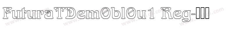 FuturaTDemOblOu1 Reg字体转换